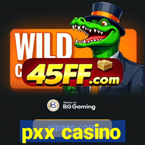 pxx casino